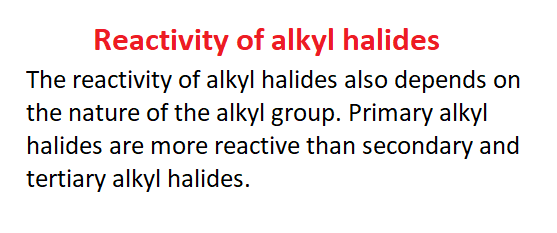 Reactivity of alkyl halides 